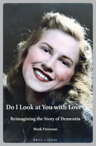 Do I Look at You with Love? - Mark Freeman - Books - BRILL - 9789004460584 - February 18, 2021