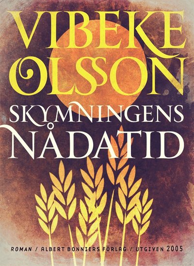 Skymningens nådatid - Vibeke Olsson - Books - Albert Bonniers Förlag - 9789100151584 - February 2, 2015