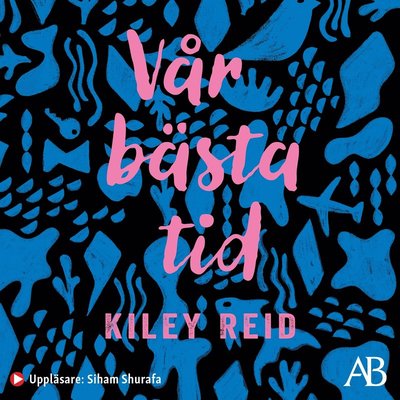 Cover for Kiley Reid · Vår bästa tid (Audiobook (MP3)) (2021)