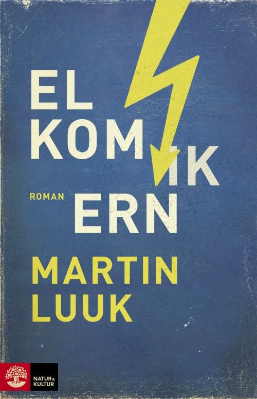 Cover for Luuk Martin · Elkomikern : roman (Indbundet Bog) (2019)