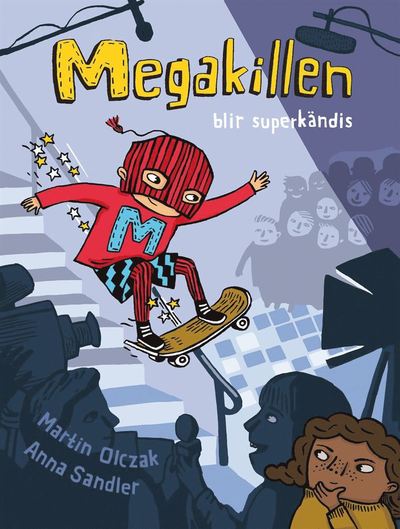 Cover for Martin Olczak · Megakillen: Megakillen blir superkändis (Audiobook (MP3)) (2017)