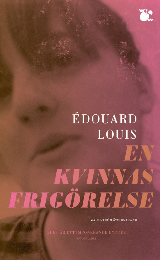 En kvinnas frigörelse - Édouard Louis - Bücher - Wahlström & Widstrand - 9789146241584 - 14. Dezember 2023