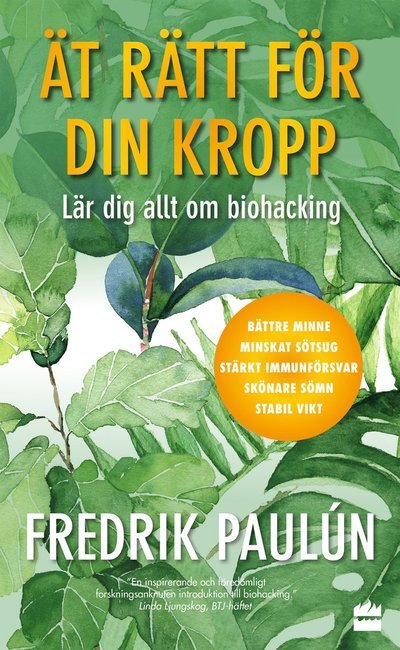Cover for Fredrik Paulún · Ät rätt för din kropp ; Lär dig allt om biohacking (Paperback Book) (2023)