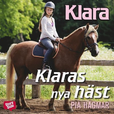 Klara: Klaras nya häst - Pia Hagmar - Audiolivros - StorySide - 9789176136584 - 21 de abril de 2016