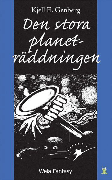 Cover for Kjell E. Genberg · Den stora planeträddningen (Buch) (2013)