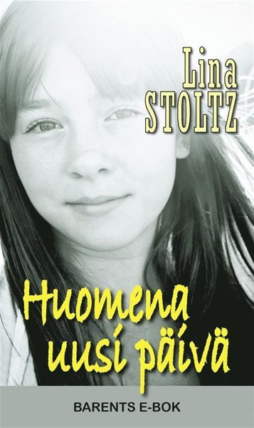 Cover for Lina Stoltz · Huomena uusi päivä (ePUB) (2018)