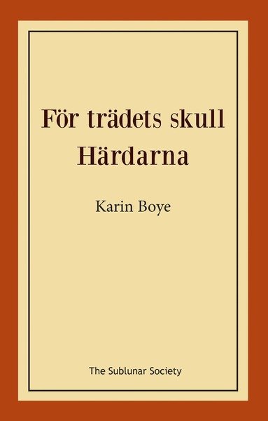 Cover for Karin Boye · För trädets skull ; Härdarna (Book) (2015)