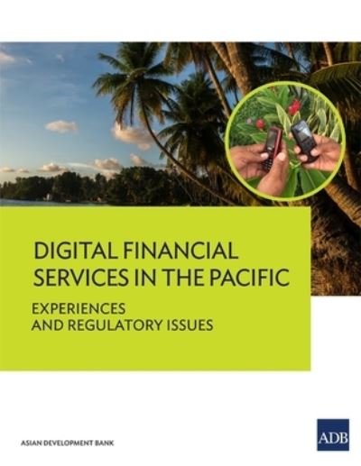 Cover for Asian Development Bank · Digital Financial Services in the Pacific (Paperback Book) (2016)