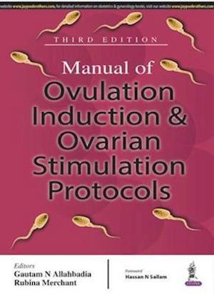 Cover for Gautam Allahbadia · Manual of Ovulation Induction &amp; Ovarian Stimulation Protocols (Hardcover Book) [3 Revised edition] (2016)