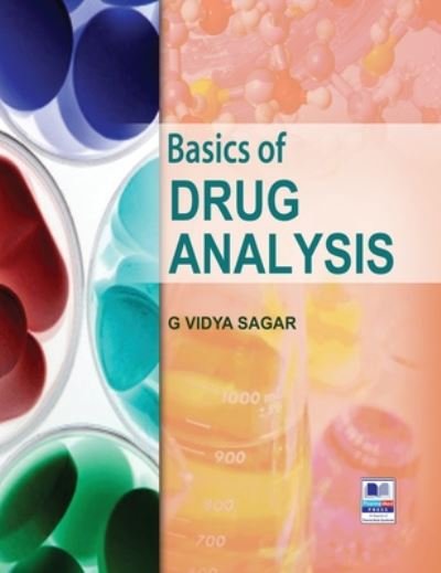 Cover for G Vidya Sagar · Basics of Drug Analysis (Hardcover Book) [St edition] (2018)