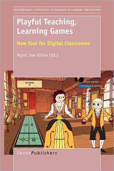 Cover for Myint Swe Khine · Playful Teaching, Learning Games: New Tool for Digital Classrooms - Contemporary Approaches to Research in Learning Innovations (Paperback Bog) (2011)