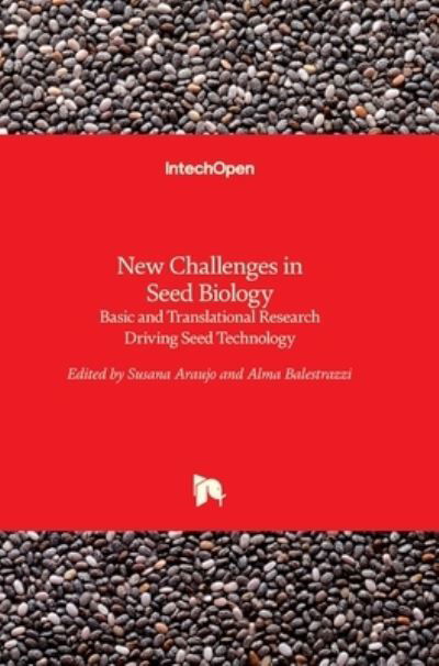 Cover for Susana Araujo · New Challenges in Seed Biology: Basic and Translational Research Driving Seed Technology (Hardcover Book) (2016)