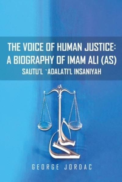 The Voice of Human Justice - George Jordac - Books - Al-Buraq - 9789644381584 - January 8, 2021