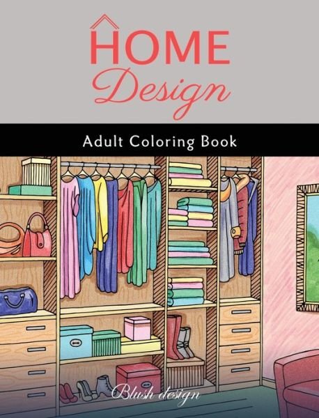 Cover for Blush Design · Home Design (Hardcover Book) (2019)
