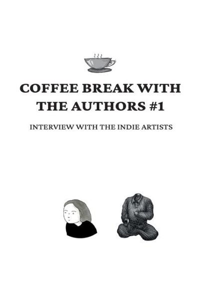 Cover for Goggas Editorial · Coffee Break with the Authors #1: Interview with the Indie Artists (Paperback Bog) (2021)