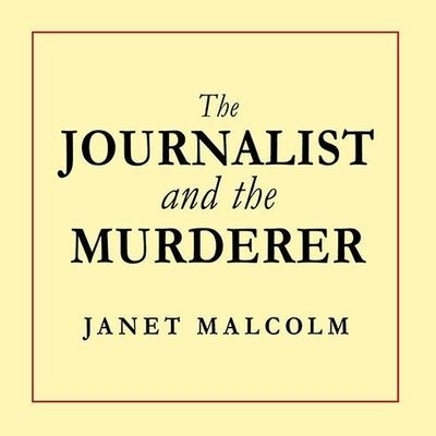 Cover for Janet Malcolm · The Journalist and the Murderer Lib/E (CD) (2015)