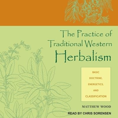 Cover for Matthew Wood · The Practice of Traditional Western Herbalism (CD) (2020)