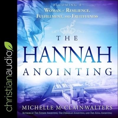Cover for Michelle Mcclain-Walters · The Hannah Anointing (CD) (2019)