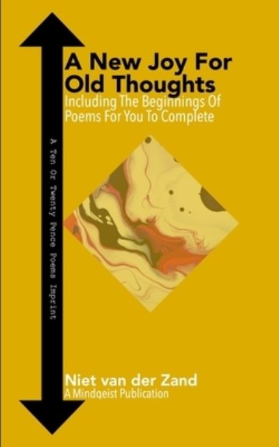 Cover for Niet Van Der Zand · A New Joy For Old Thoughts: Including The Beginnings Of Poems For You To Complete (Paperback Book) (2022)