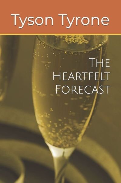 Cover for Tyson Tyrone · The Heartfelt Forecast (Paperback Bog) (2022)