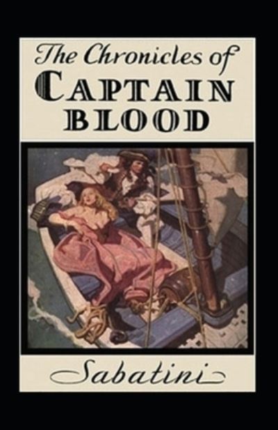 Cover for Amazon Digital Services LLC - KDP Print US · The Chronicles of Captain Blood Annotated (Paperback Bog) (2022)