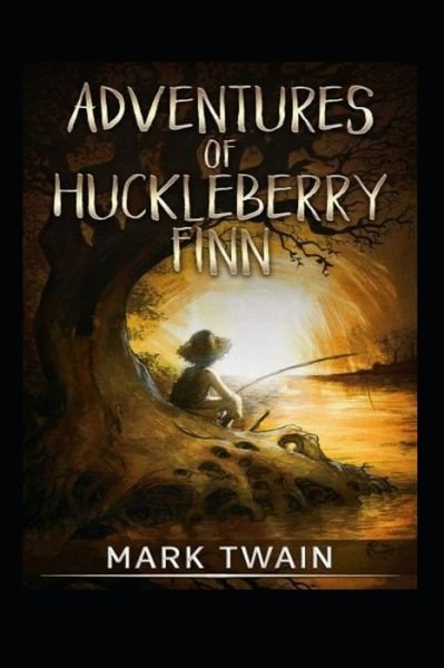 Cover for Mark Twain · The Adventures of Huckleberry Finn by Mark Twain illustrated (Taschenbuch) (2022)