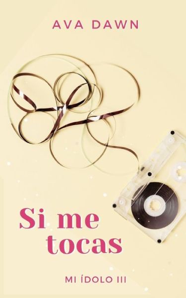 Cover for Ava Dawn · Si me tocas: Hashtag con el chico del poster (Pocketbok) (2022)