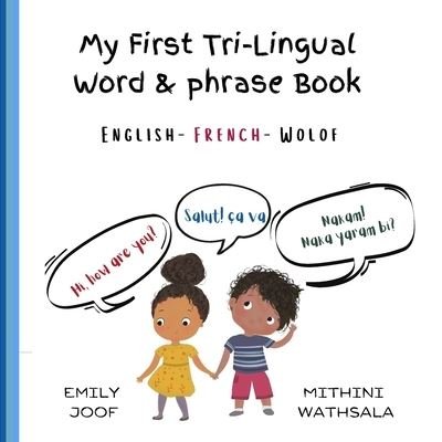 Cover for Emily Joof · My First Tri-Lingual Word &amp; Phrase Book: English- French- Wolof (Pocketbok) (2021)