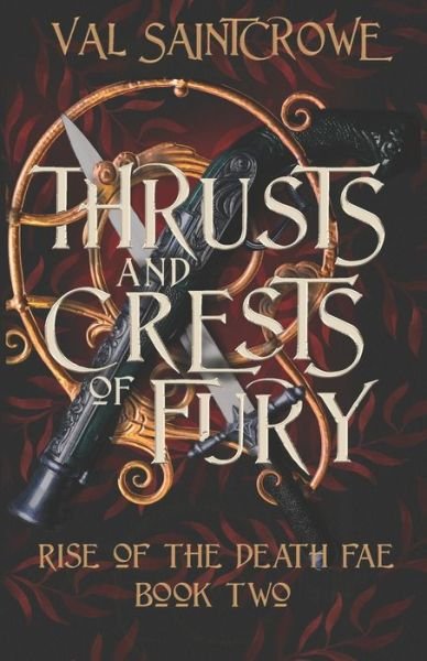 Val Saintcrowe · Thrusts and Crests of Fury (Paperback Book) (2021)