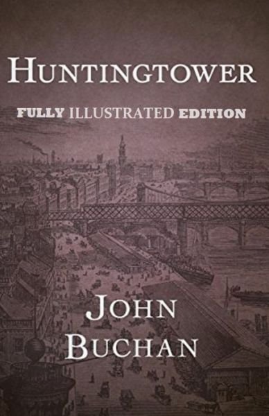 Cover for John Buchan · Huntingtower By John Buchan (Paperback Book) [Fully Illustrated edition] (2021)