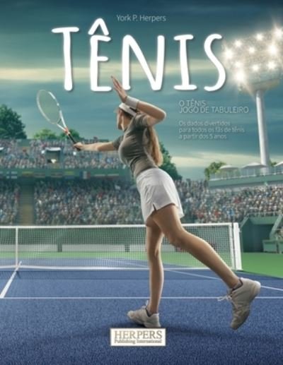 Tenis Jogo de tabuleiro - York P Herpers - Books - Independently Published - 9798534354584 - July 9, 2021