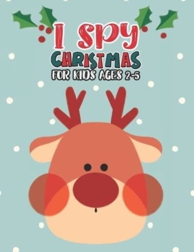 I Spy Christmas Book For Kids Ages 2-5 - Mimouni Publishing Group - Books - Independently Published - 9798565875584 - November 16, 2020