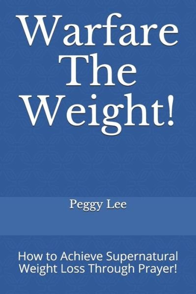 Cover for Peggy Lee · Warfare The Weight! (Paperback Bog) (2021)