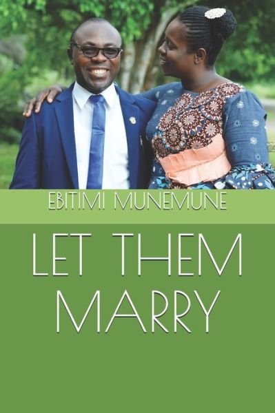 Cover for Ebitimi Arthur Munemune · Let Them Marry (Paperback Bog) (2020)