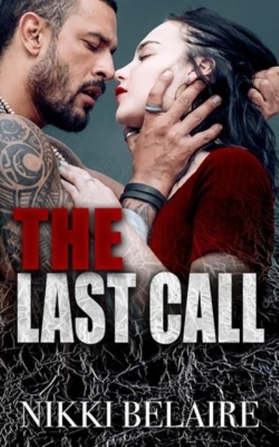 Cover for Nikki Belaire · The Last Call: Enemies to Lovers Mafia Romance (Paperback Book) (2020)