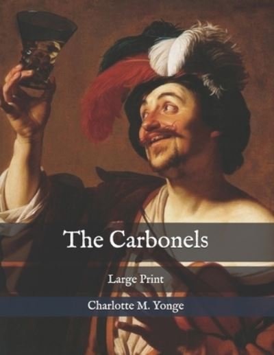 Cover for Charlotte M Yonge · The Carbonels (Pocketbok) (2020)