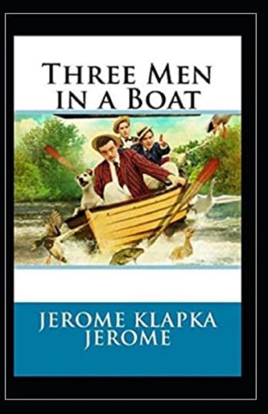 Cover for Jerome K Jerome · Three Men in a Boat Illustrated (Paperback Book) (2020)