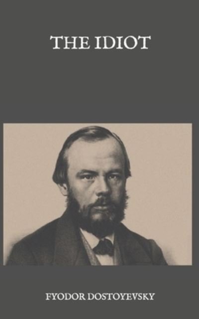 Cover for Fyodor Dostoyevsky · The Idiot (Taschenbuch) (2020)
