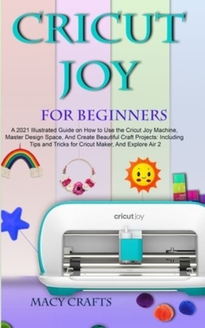 Cover for Macy Craft · Cricut Joy for Beginners (Paperback Book) (2021)