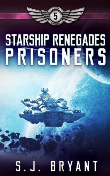 Cover for S J Bryant · Starship Renegades (Paperback Book) (2020)