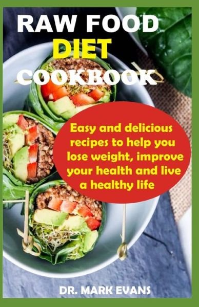 Cover for Mark Evans · Raw Food Diet Cookbook (Paperback Book) (2020)