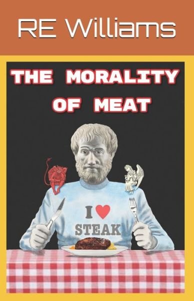 Cover for Re Williams · The Morality of Meat (Paperback Book) (2020)
