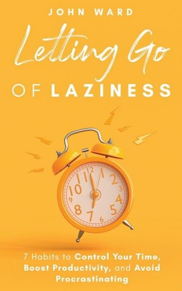 Cover for John Ward · Letting Go Of Laziness (Paperback Book) (2020)