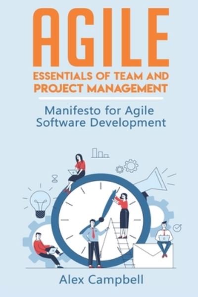 Cover for Alex Campbell · Agile: Essentials of Team and Project Management. Manifesto for Agile Software Development - Agile Project Management with Kanban (Pocketbok) (2020)