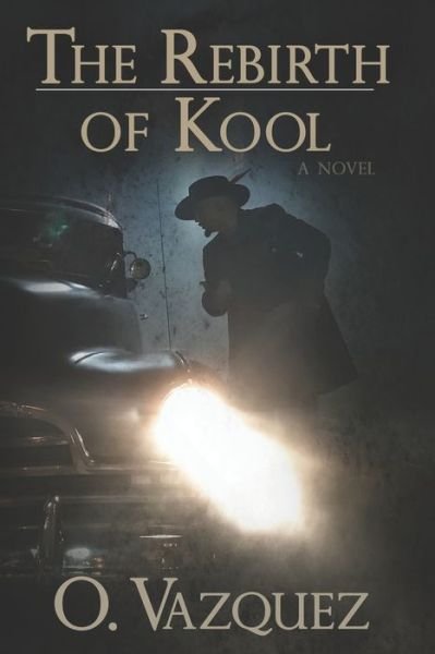 Cover for O Vazquez · The Rebirth of Kool (Pocketbok) (2020)