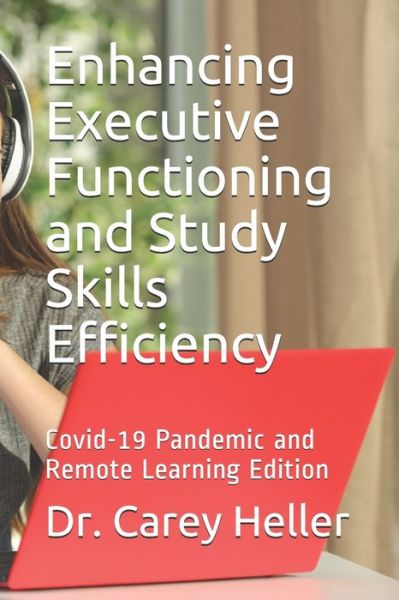 Cover for Carey Heller · Enhancing Executive Functioning and Study Skills Efficiency (Paperback Book) (2020)