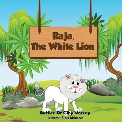 Cover for Ciby Varkey · Raja, The White Lion (Paperback Book) (2020)