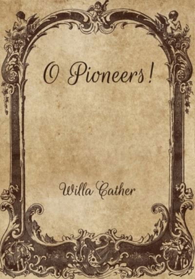 Cover for Willa Cather · O Pioneers! (Pocketbok) (2021)