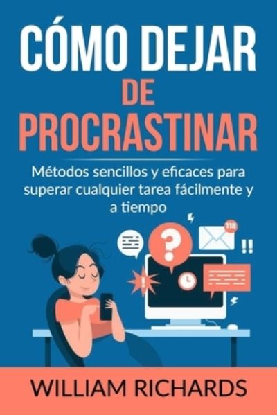 Cover for William Richards · Como Dejar De PROCRASTINAR (Paperback Book) (2021)