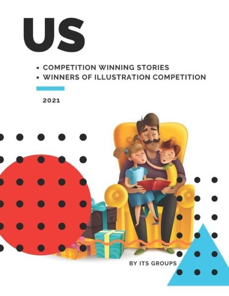Cover for Its Groups Ltd · Us: Competition winning stories &amp; Winners of Illustration competition (Taschenbuch) (2021)